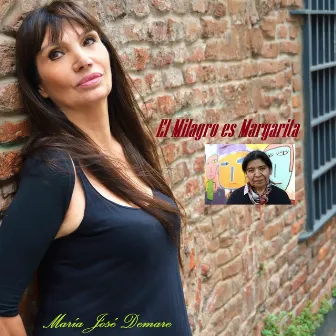 El Milagro es Margarita by Maria José Demare