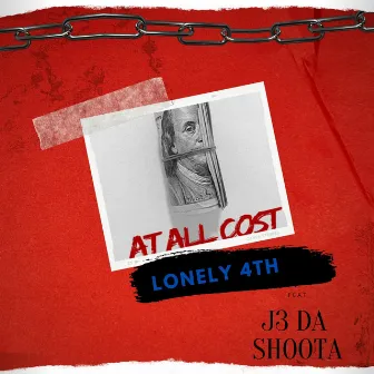 At All Cost by J3 Da Shoota