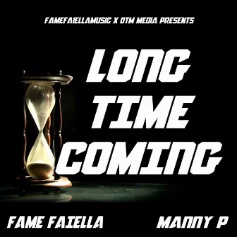 Long Time Coming by Fame Faiella