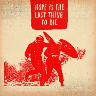 Hope Is The Last Thing To Die by Raven Violet