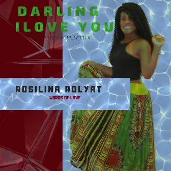 Darling I Love You by Rosilina Rolyat