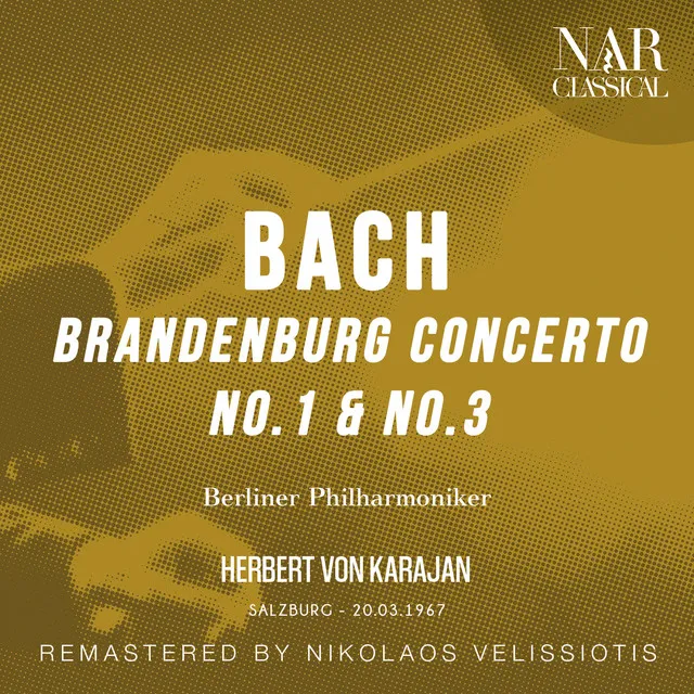 Brandenburg Concerto No. 1 in F Major, BWV 1046, IJB 43: IV Menuetto - Trio I - Polacca - Trio II - Remaster