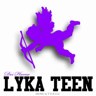 Lyka Teen by Dei Hamo