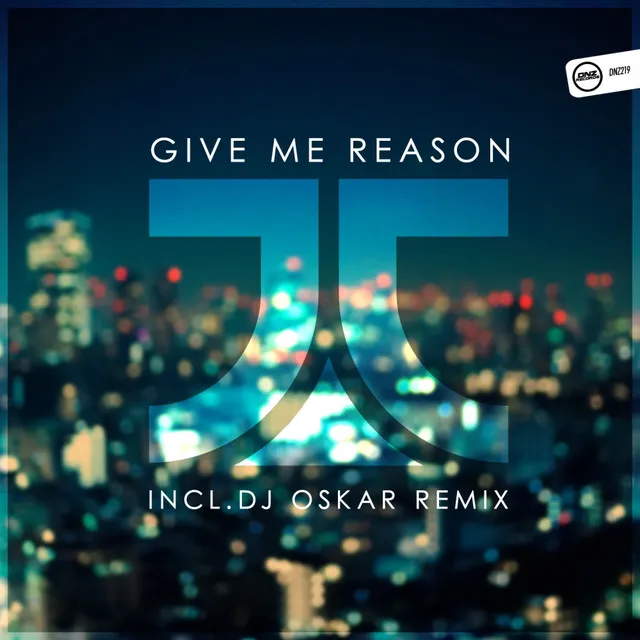 Give Me Reason - DJ Oskar Remix