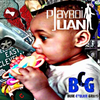 Blue Collar Grind by Playboi Juan