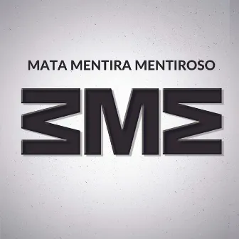 Mata Mentira Mentiroso MMM by Blue MMM