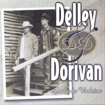 Amor De Violeiro by Delley & Dorivan