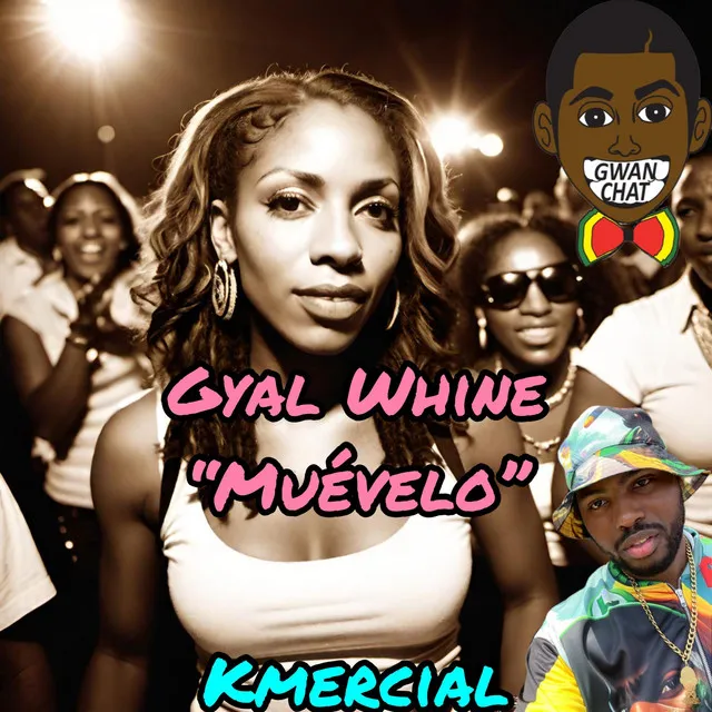 Gyal Whine (Muévelo)