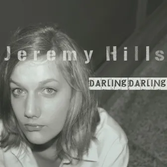 Darling Darling - Original Radio by Jeremy Hills