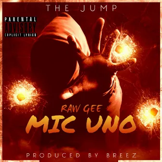 The Jump (Mic Uno & Raw Gee) by Loon3 Aka Breez