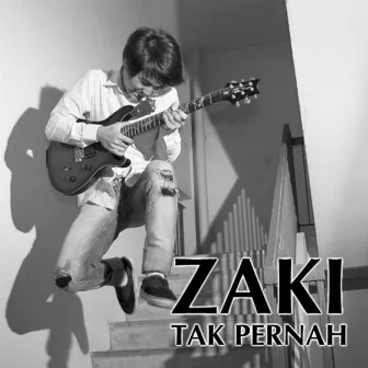 Tak Pernah by Zaki