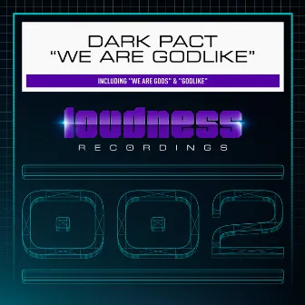 We Are Godlike by Dark Pact