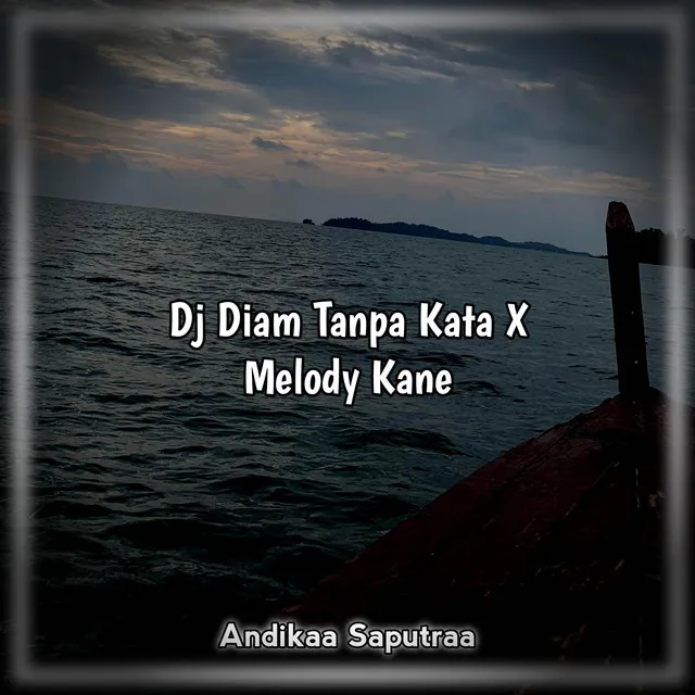 Dj Diam Tanpa Kata X Melody Kane