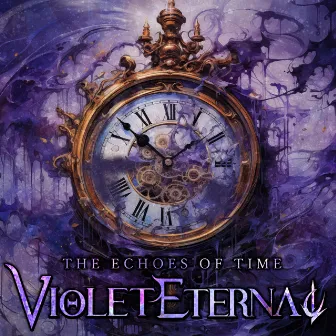 The Echoes Of Time by Violet Eternal