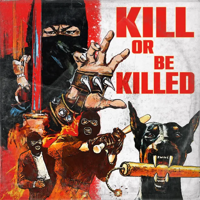 Kill or be Killed