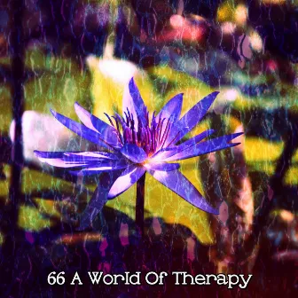 66 A World Of Therapy by Musica Relajante