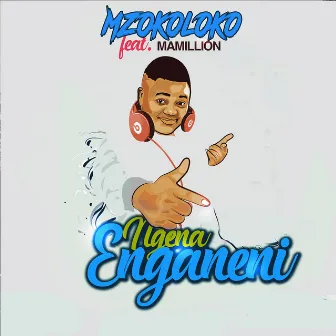 Ngena Enganeni by Mzokoloko