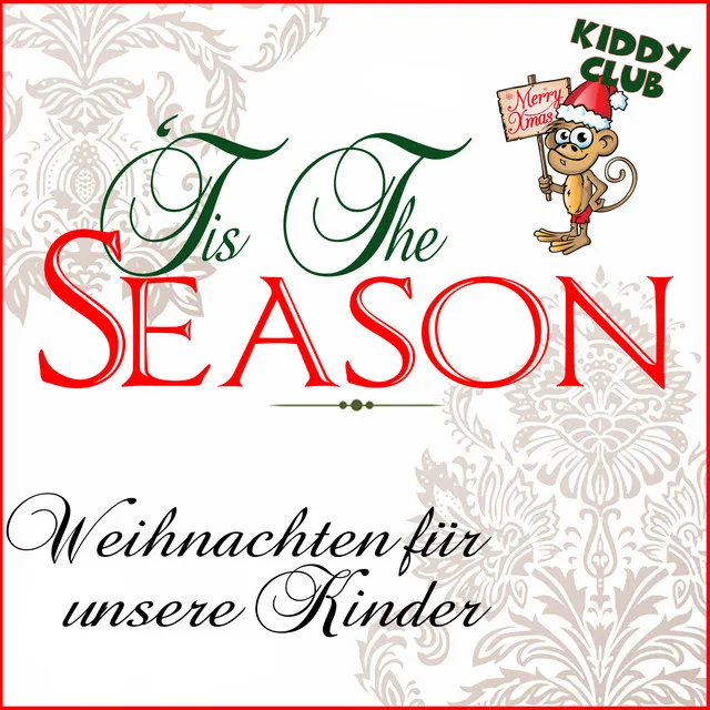 Tis The Season: Weihnachten fur unsere Kinder