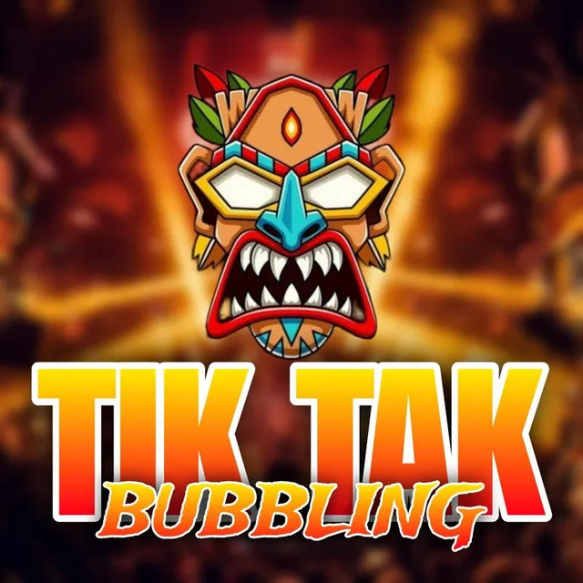 Tik Tak Bubbling