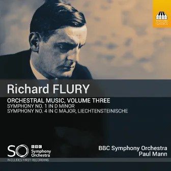 Richard Flury: Orchestral Music, Vol. 3 by Richard Flury