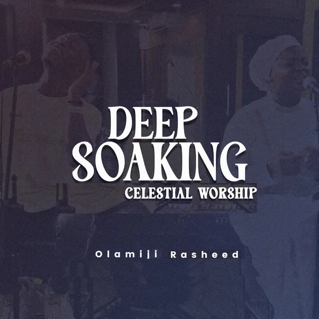 Deep Soaking Celestial Worship