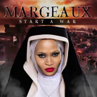 Start a War by Margeaux