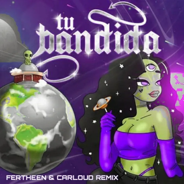 Tu Bandida - FERTHEEN & Carloud Remix