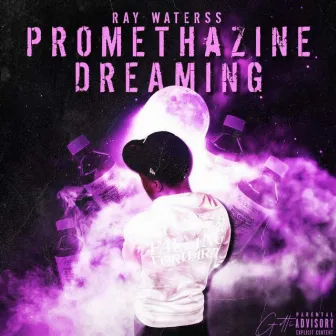 Promethazine Dreaming by Ray Waterss