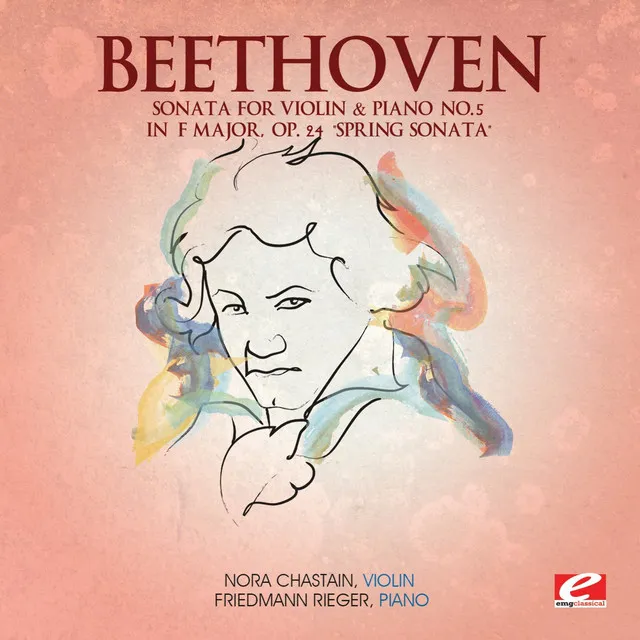 Beethoven: Sonata for Violin & Piano No. 5 in F Major, Op. 24 