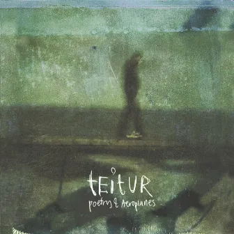 Poetry & Airplanes by Teitur