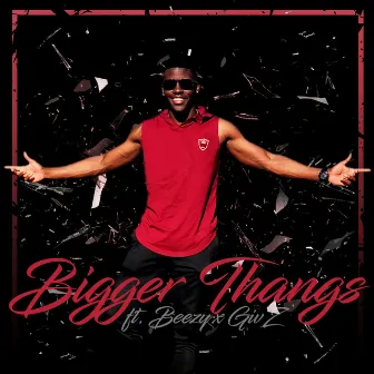 Bigger Thangs by Zi