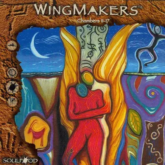 Wingmakers (Chambers 11-17) by Soulfood