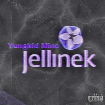 Jellinek by Yungkid Mino