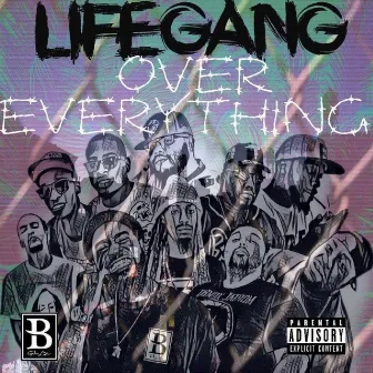 LifeGang Over Everything (Vol. 1) by Brolife