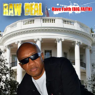 Have Faith (Big Faith) by Raw Deal