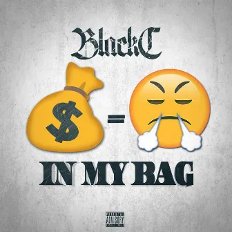 In My Bag by Black C