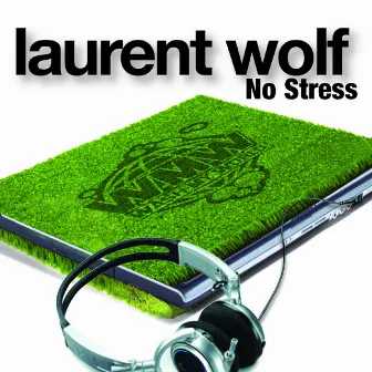 No Stress (feat. Eric Carter) [Radio Edit] by Laurent Wolf