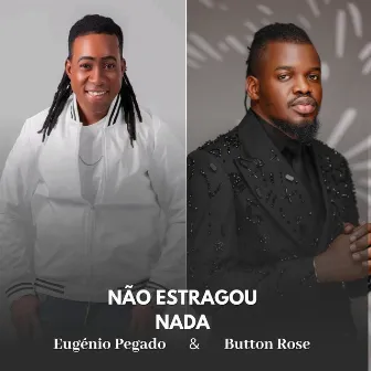 Não Estragou Nada by Button Rose