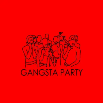 Gangsta Party by Phoenix Rdc