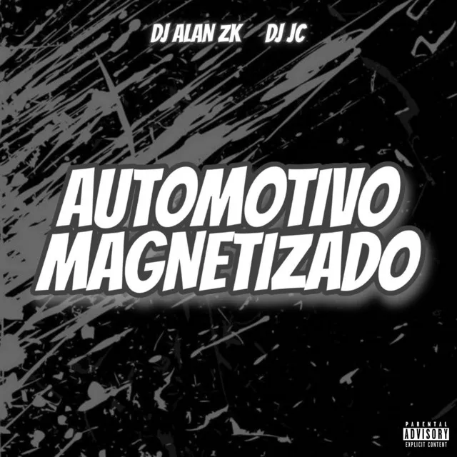 Automotivo Magnetizado