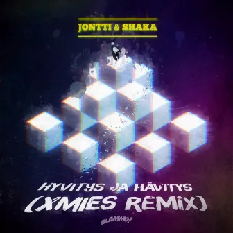 Hyvitys Ja Hävitys (Xmies Remix) by Jontti & Shaka