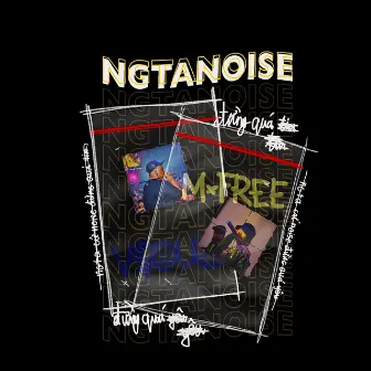 NGTANOISE by MFREE