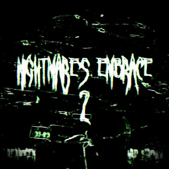 NIGHTMARE'S EMBRACE 2 by hrd $troww