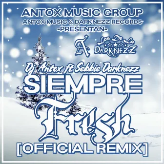 Siempre Fresh 2 (Remix) by DJ Antox