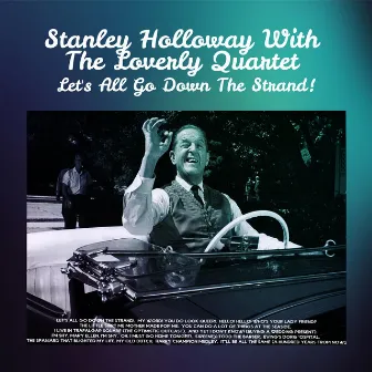 Let's All Go Down the Strand! by Stanley Holloway