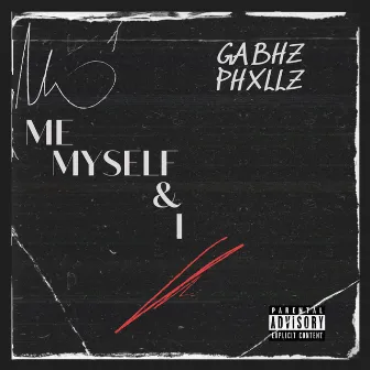 Me Myself & I by Gabhz