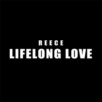 LifeLong Love by Reece