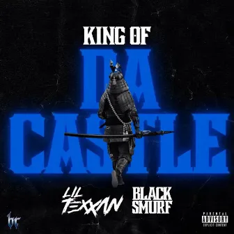 King Of Da Castle by Lil Texxan