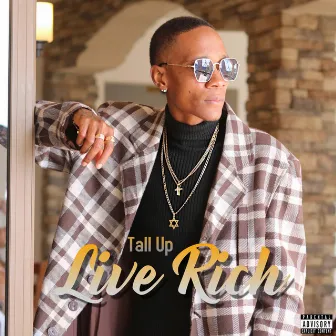 Live Rich by Tall Up