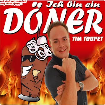 Ich Bin Ein Döner by Tim Toupet